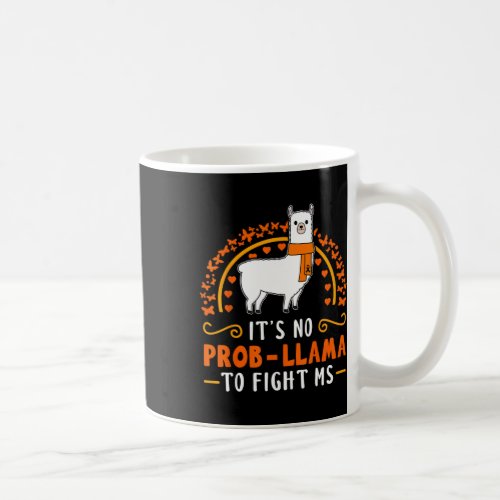 Its No Prob Lama To Fight Ms Multiple Sclerosis Aw Coffee Mug