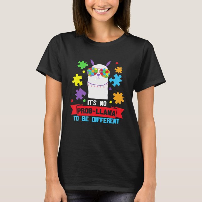 Its No Prob Llama To Be Different Autism Awareness T-Shirt (Front)
