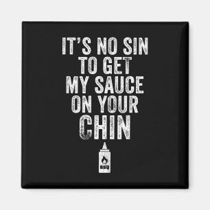 It's No Sin To Get My Sauce Funny Bbq Smoker Barbe Magnet
