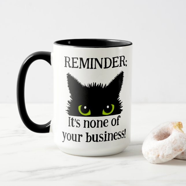 It's None of Your Business! Black Cat Coffee Mug (With Donut)