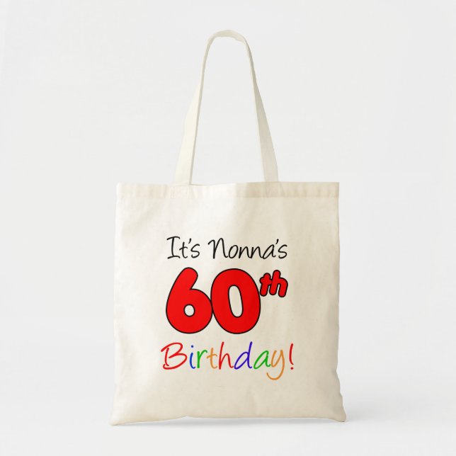 It's Nonna's 60th Birthday Fun and Colorful Tote (Front)