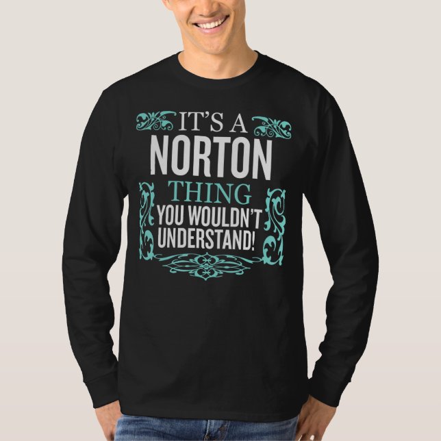 It's Norton Thing You Wouldn't Understand Funny Me T-Shirt (Front)