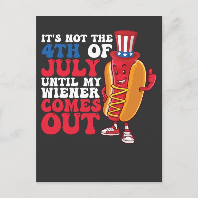 It's Not 4th of July Until My Wiener Comes Out Invitation Postcard (Front)