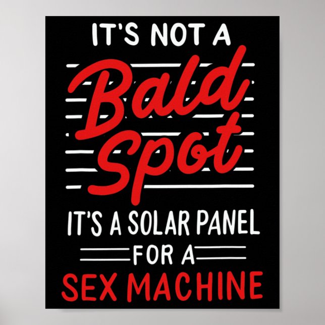 It's Not A Bald Spot It's A Solar Panel For A Mach Poster (Front)