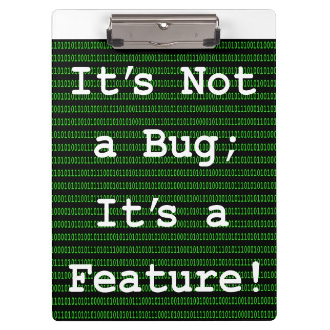 It's Not A Bug; It's a Feature! Clipboard (Front)