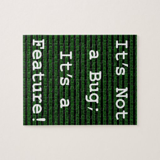 It's Not A Bug; It's a Feature! Jigsaw Puzzle | Zazzle