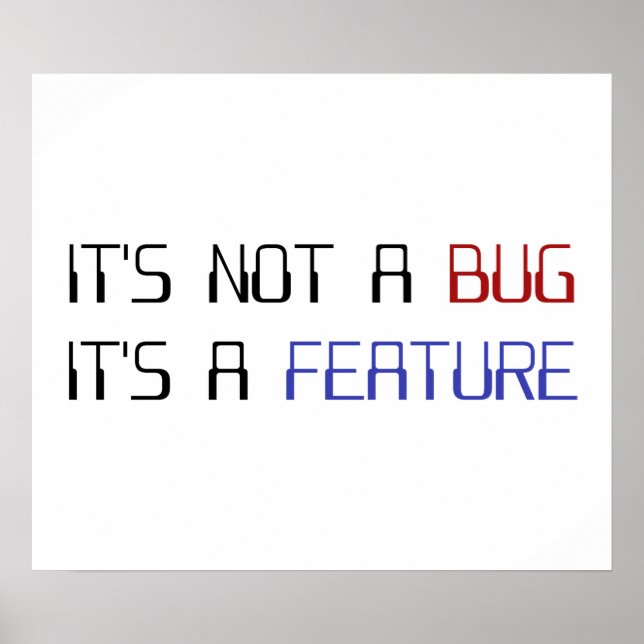 It's Not a Coding Bug It's a Programming Feature Poster (Front)