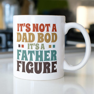 Its Not a Dad bod Its a Father Figure Fathers Day Giant Coffee Mug