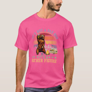 It's Not A Dad Bod It's A Father Figure Funny Bear T-Shirt