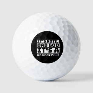 It's Not A Dad Bod Its A Father Figure Funny Golf Balls