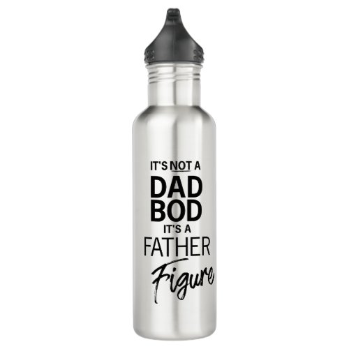 ITS not a dad bod its a father figure funny Stainless Steel Water Bottle