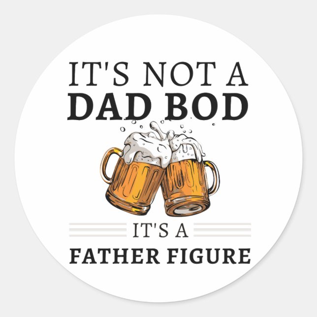 It's Not A Dad Bod It's A Father Figure Sticker (Front)
