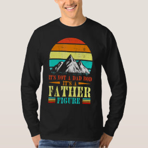 It's Not A Dad Bod It's A Father Figure Vintage Mo T-Shirt