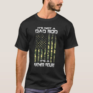 Its Not A Dad Bod Its A Fathers Figure Us Flag T-Shirt