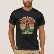 It's Not A Dad BOD It's Father Figure Bear Beer T-Shirt It's Not A Dad BOD It's Father Figure Bear Beer T-Shirt