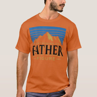 It's Not A Dad Bod It's Father Figure Fathers Day T-Shirt
