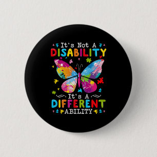 It's Not A Disability It's A Different Ability Button