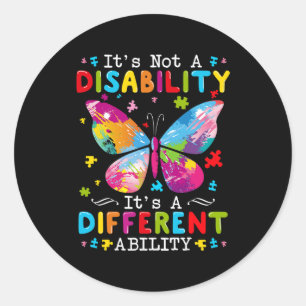 It's Not A Disability It's A Different Ability Classic Round Sticker