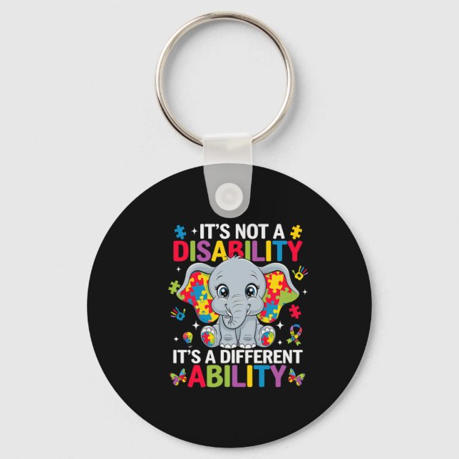 It's Not A Disability It's A Different Ability Cut Keychain (Front)