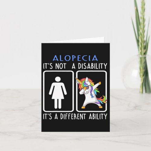 Its Not A Disability Support Alopecia Gifts  Card