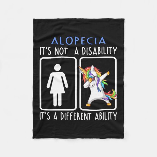 Its Not A Disability Support Alopecia Gifts  Fleece Blanket