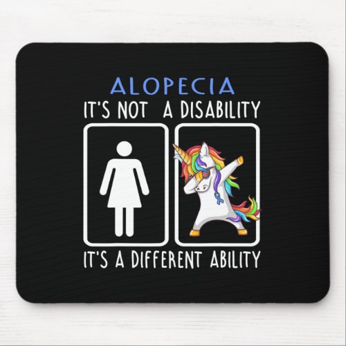 Its Not A Disability Support Alopecia Gifts  Mouse Pad
