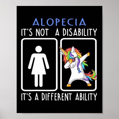 Its Not A Disability Support Alopecia Gifts  Poster