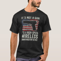 It's Not A Gun It's A Wireless Communication Devic
