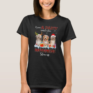 It's Not A Party Until A Few Havaneses Santa Show T-Shirt