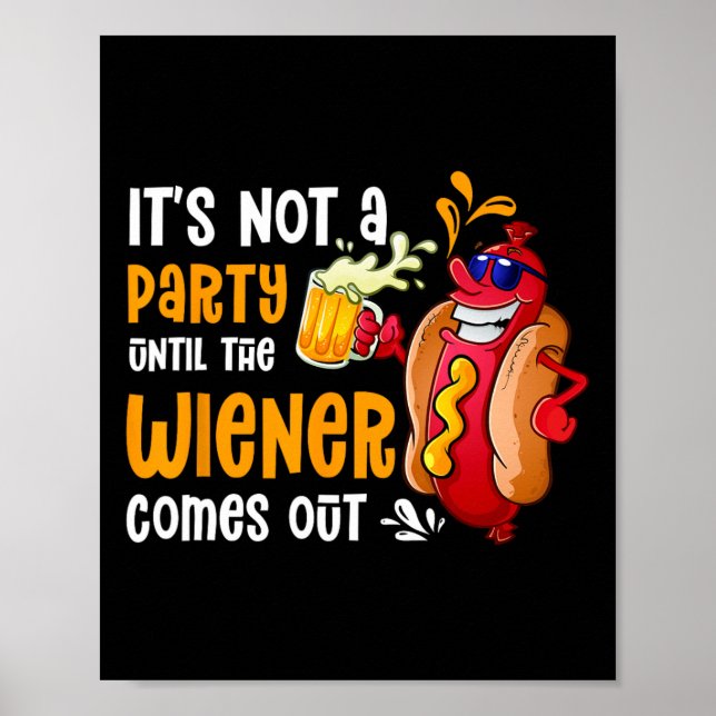 It's Not A Party Until A Weiner Comes Out Drinker  Poster (Front)