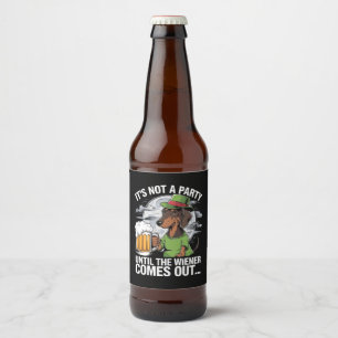 It's Not A Party Until Dachshund Irish Beer Wiener Beer Bottle Label