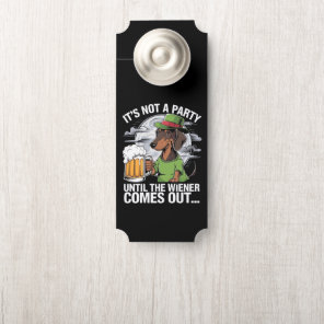 It's Not A Party Until Dachshund Irish Beer Wiener Door Hanger