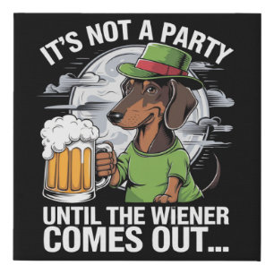 It's Not A Party Until Dachshund Irish Beer Wiener Faux Canvas Print