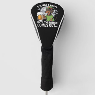 It's Not A Party Until Dachshund Irish Beer Wiener Golf Head Cover