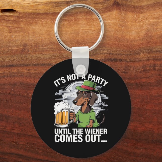 It's Not A Party Until Dachshund Irish Beer Wiener Keychain (Front)
