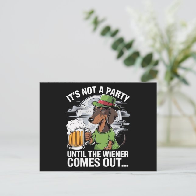It's Not A Party Until Dachshund Irish Beer Wiener Postcard (Standing Front)