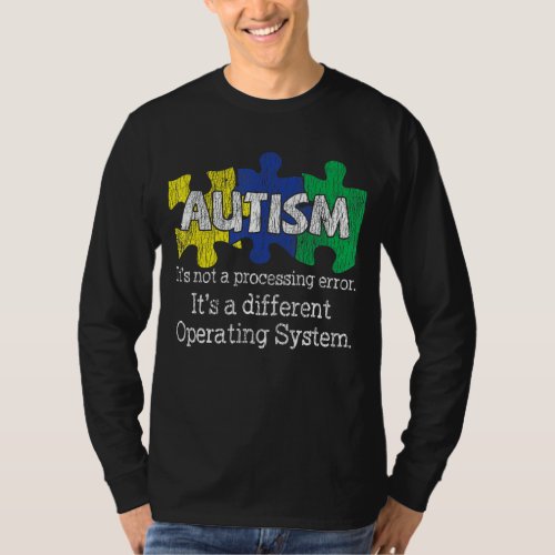 Its Not A Processing Error Autistic Kids Autism A T_Shirt