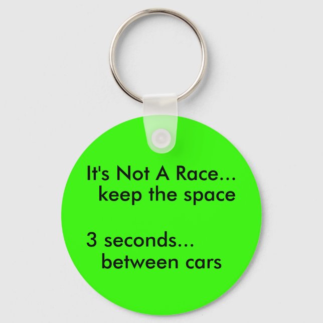 It's Not A Race..., keep the space, Keychain (Front)