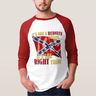 Its not a redneck thing... T-Shirt