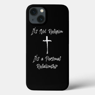 Its Not A Religion Its A Personal Relationship Des iPhone 13 Case