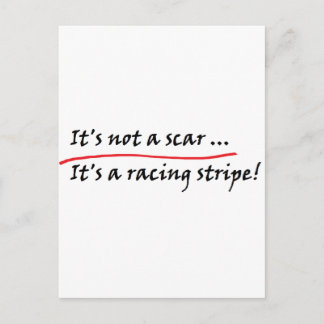 It's not a scar ... It's a racing stripe! Postcard