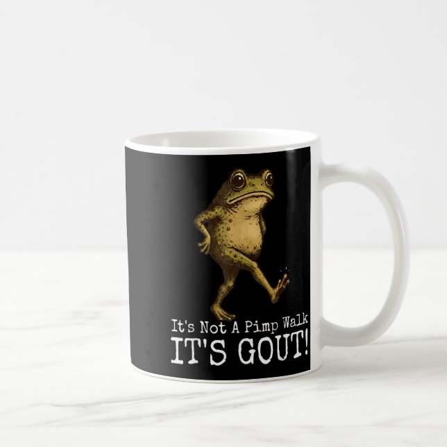 Its Not A Walk Its Gout Funny Frog Meme Coffee Mug (Right)