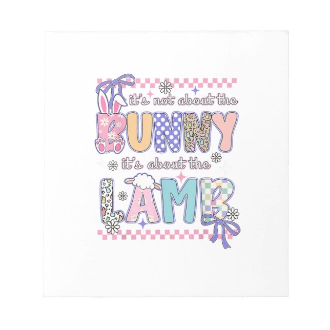 It's Not About The Bunny Christian Jesus Lamb Bibl Notepad (Front)