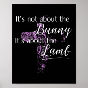 It's Not About The Bunny Happy Easter Day Women Poster