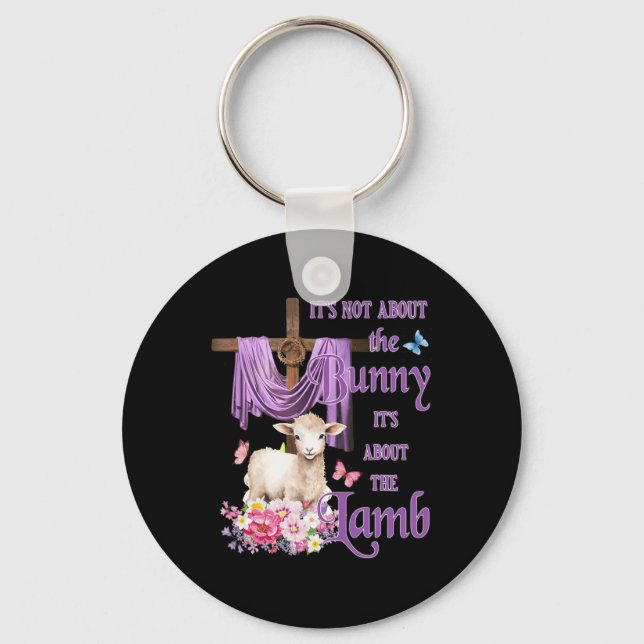 It's Not About The Bunny It's About The Lamb Cute  Keychain (Front)