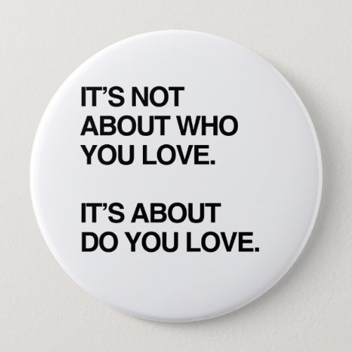 ITS NOT ABOUT WHO YOU LOVEpng Button