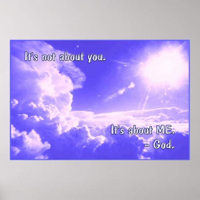 It's Not About You POSTER PRINT (Front)