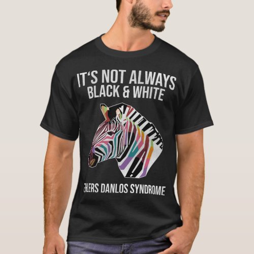 Its Not Always Black  White EDS T_Shirt