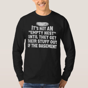 It's Not An Empty Nest   Empter Nester Parent Quot T-Shirt