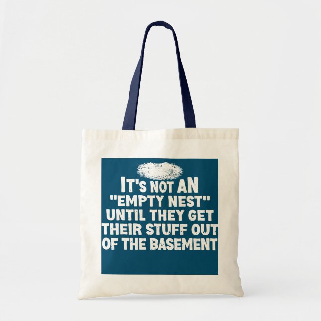 It's Not an Empty Nest Funny Empter Nester Parent Tote Bag (Front)